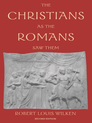 cover image of The Christians as the Romans Saw Them